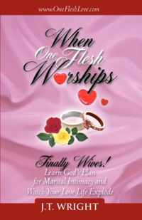 When One Flesh Worships