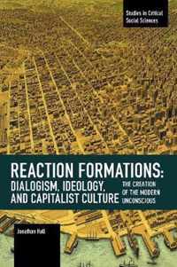 Reaction Formation: Dialogism, Ideology, and Capitalist Culture