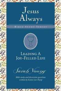 Leading a JoyFilled Life Jesus Always Bible Studies