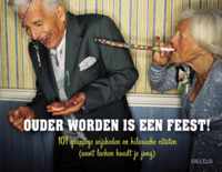 Ouder worden is een feest!