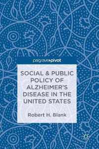 Social Public Policy of Alzheimer s Disease in the United States