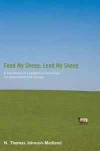 Feed My Sheep; Lead My Sheep