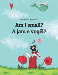 Am I small? A jam e vogel?