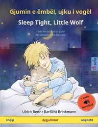 Gjumin e embel, ujku i vogel - Sleep Tight, Little Wolf (shqip - anglisht)