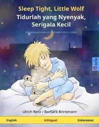 Sleep Tight, Little Wolf - Tidurlah yang Nyenyak, Serigala Kecil (English - Indonesian)