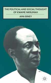 The Political and Social Thought of Kwame Nkrumah