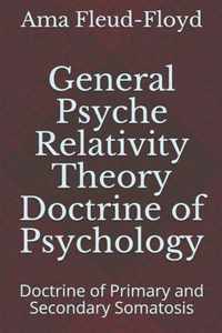 General Psyche Relativity Theory Doctrine of Psychology