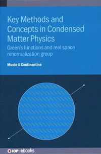 Key Methods and Concepts in Condensed Matter Physics