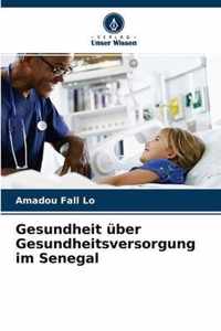 Gesundheit uber Gesundheitsversorgung im Senegal