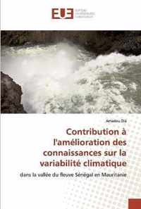 Contribution a l'amelioration des connaissances sur la variabilite climatique