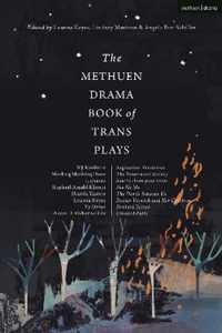 The Methuen Drama Book of Trans Plays