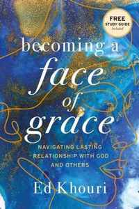 Becoming a Face of Grace