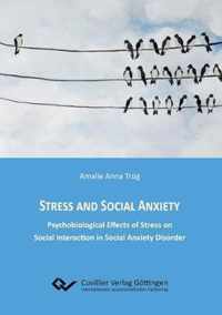 Stress and Social Anxiety. Psychobiological Effects of Stress on Social Interaction in Social Anxiety Disorder