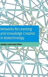 Networks for Learning and Knowledge Creation in Biotechnology