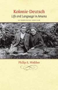 Kolonie-Deutsch: Life And Language In Amana