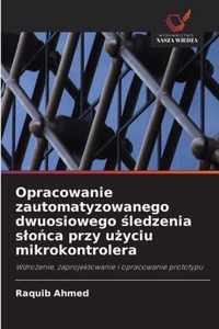 Opracowanie zautomatyzowanego dwuosiowego ledzenia sloca przy uyciu mikrokontrolera