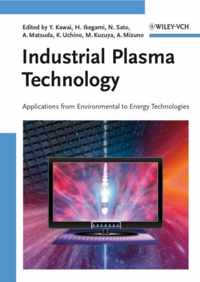 Industrial Plasma Technology: Applications from Environmental to Energy Technologies