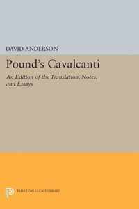 Pound`s "Cavalcanti" - An Edition of the Translation, Notes, and Essays