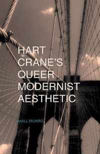 Hart Crane's Queer Modernist Aesthetic