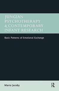 Jungian Psychotherapy and Contemporary Infant Research