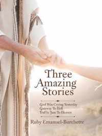 Three Amazing Stories