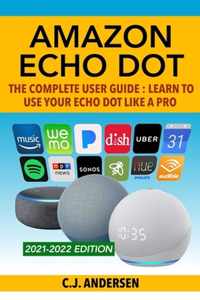 Amazon Echo Dot - The Complete User Guide