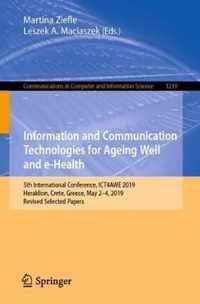 Information and Communication Technologies for Ageing Well and e-Health