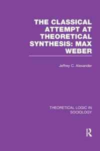 Classical Attempt at Theoretical Synthesis  (Theoretical Logic in Sociology)