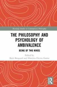 The Philosophy and Psychology of Ambivalence