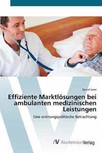 Effiziente Marktloesungen bei ambulanten medizinischen Leistungen