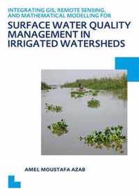 Integrating GIS, Remote Sensing, and Mathematical Modelling for Surface Water Quality Management in Irrigated Watersheds