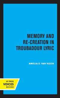 Memory and Re-Creation in Troubadour Lyric