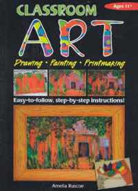 Classroom Art (Upper Primary): Drawing, Painting, Printmaking