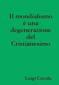 Il mondialismo e una degenerazione del Cristianesimo