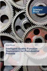 Intelligent Quality Function Deployment for Preindustrial Process