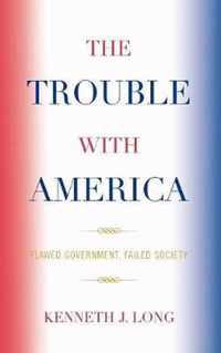 The Trouble with America