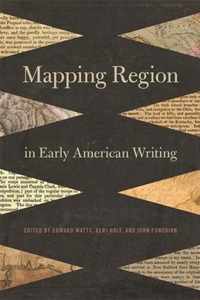 Mapping Region in Early American Writing