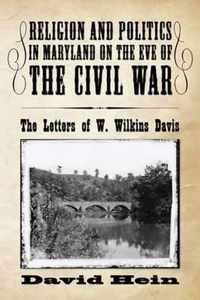 Religion and Politics in Maryland on the Eve of the Civil War