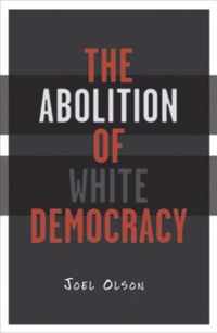 Abolition Of White Democracy