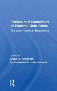 Politics And Economics Of External Debt Crisis