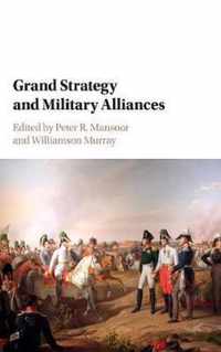 Grand Strategy and Military Alliances