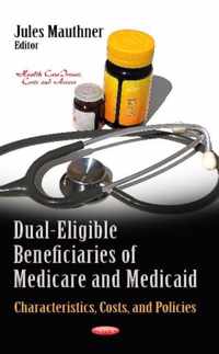 Dual-Eligible Beneficiaries of Medicare & Medicaid