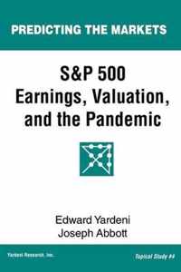 S&P 500 Earnings, Valuation, and the Pandemic