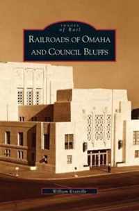 Railroads of Omaha and Council Bluffs