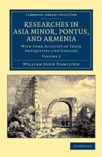 Researches in Asia Minor, Pontus, and Armenia