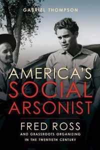 America's Social Arsonist