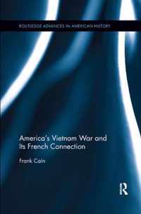 America's Vietnam War and Its French Connection