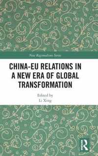 China-EU Relations in a New Era of Global Transformation