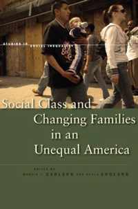 Social Class and Changing Families in an Unequal America