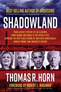 Shadowland: From Jeffrey Epstein to the Clintons, from Obama and Biden to the Occult Elite: Exposing the Deep-State Actors at War